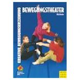 Kreative Bewegungserziehung - Bewegungstheater