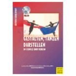 Gestalten, Tanzen, Darstellen
