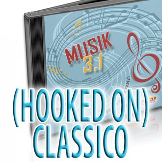 Musik 3.1 - (Hooked on) Classico