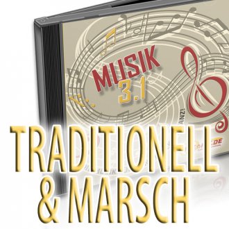 Musik 3.1 - Traditionell & Marsch