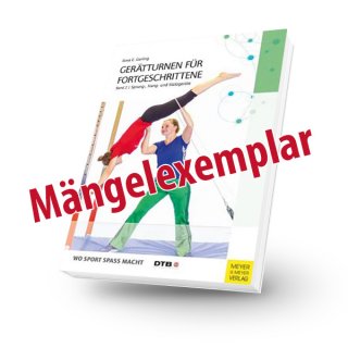 Gerätturnen für Fortgeschrittene - Sprung-, Hang und Stützgeräte (Band 2) - Mängelexemplar