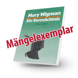 Mary Wigman - Ein Vermächtnis - Mängelexemplar